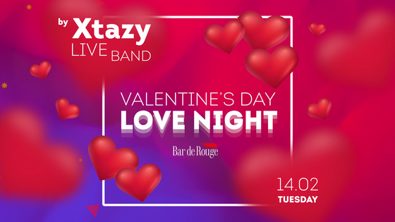 Valentine's Day - LOVE Night with Xtazy Live Band