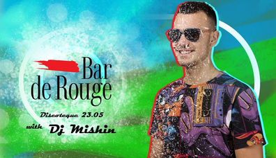 Bar de Rouge - DJ Party with DJ Mishin 