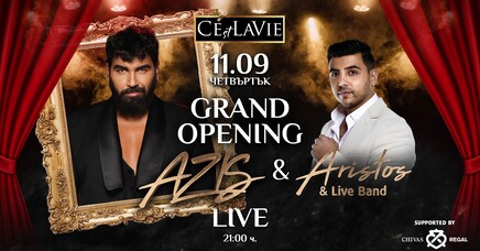 GRAND OPENING BY Azis & Aristos - C'est La Vie Restaurant & Club GRAND OPENING BY Azis & Aristos