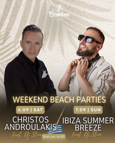 CHRISTOS ANDROULAKIS | IBIBZA SUMMER BREEZE - Bamboo Beach Food & Music CHRISTOS ANDROULAKIS | IBIBZA SUMMER BREEZE