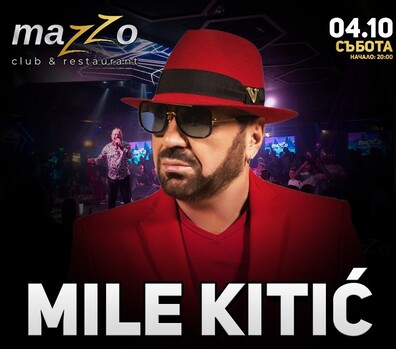 MILE KITIĆ | 04.10 SATURDAY