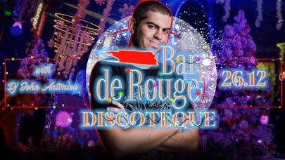 Bar de Rouge - DJ Party with DJ John Antoniou