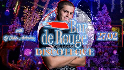 Bar de Rouge - DJ Party with DJ John Antoniou