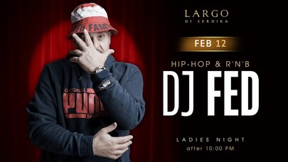 DJ FED ~ HIP HOP & R'N'B night ~