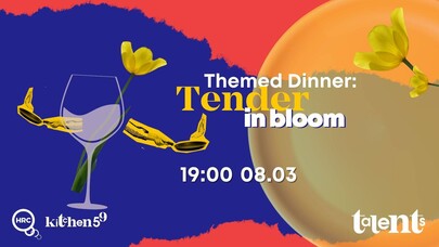 Themed Dinner “TENDER IN BLOOM” 
