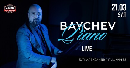 ZERO Bar&Grill Sofia - Piano Night With Baychev