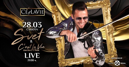 C'est La Vie Restaurant & Club - SVET & C’est La Vie LIVE Band & Show
