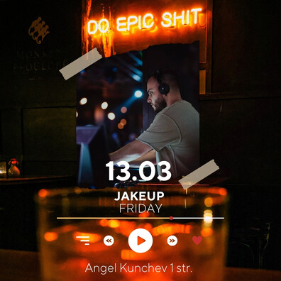 Public Bar - 13.03 | Петък – JAKEUP