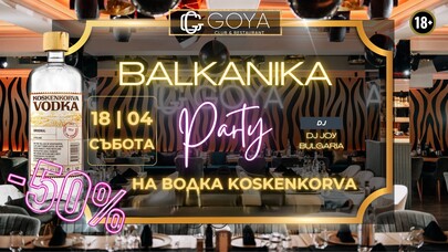 Balkanika Party with DJ Joko | 50% off  Vodka Koskenkorva