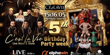 C'est La Vie Restaurant & Club - 5th Birthday of C’est La Vie
