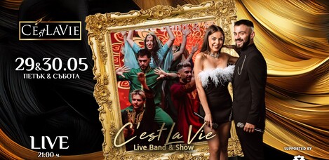 C'est La Vie Restaurant & Club - C'est La Vie Band&Show