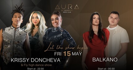 AURA by Bamboo RestoClub - Krissy Doncheva & Fly High dance show | Balkano