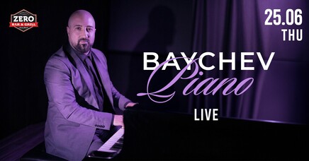 ZERO Bar&Grill Sofia - BAYCHEV | LIVE MUSIC NIGHT