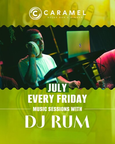 Caramel Relax Bar & Dinner - DJ RUM