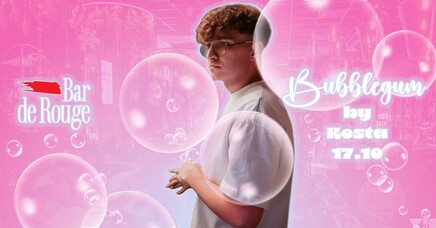 Bubblegum with DJ Kosta