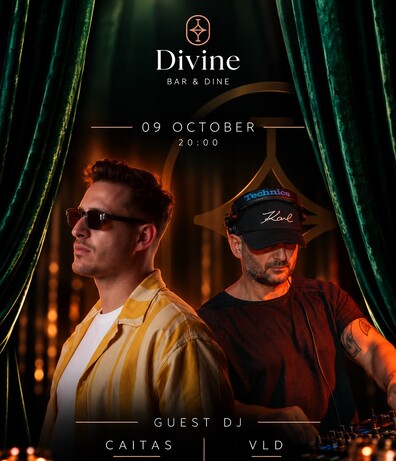 Divine Bar & Dine - GUEST DJ CAITAS & VLD
